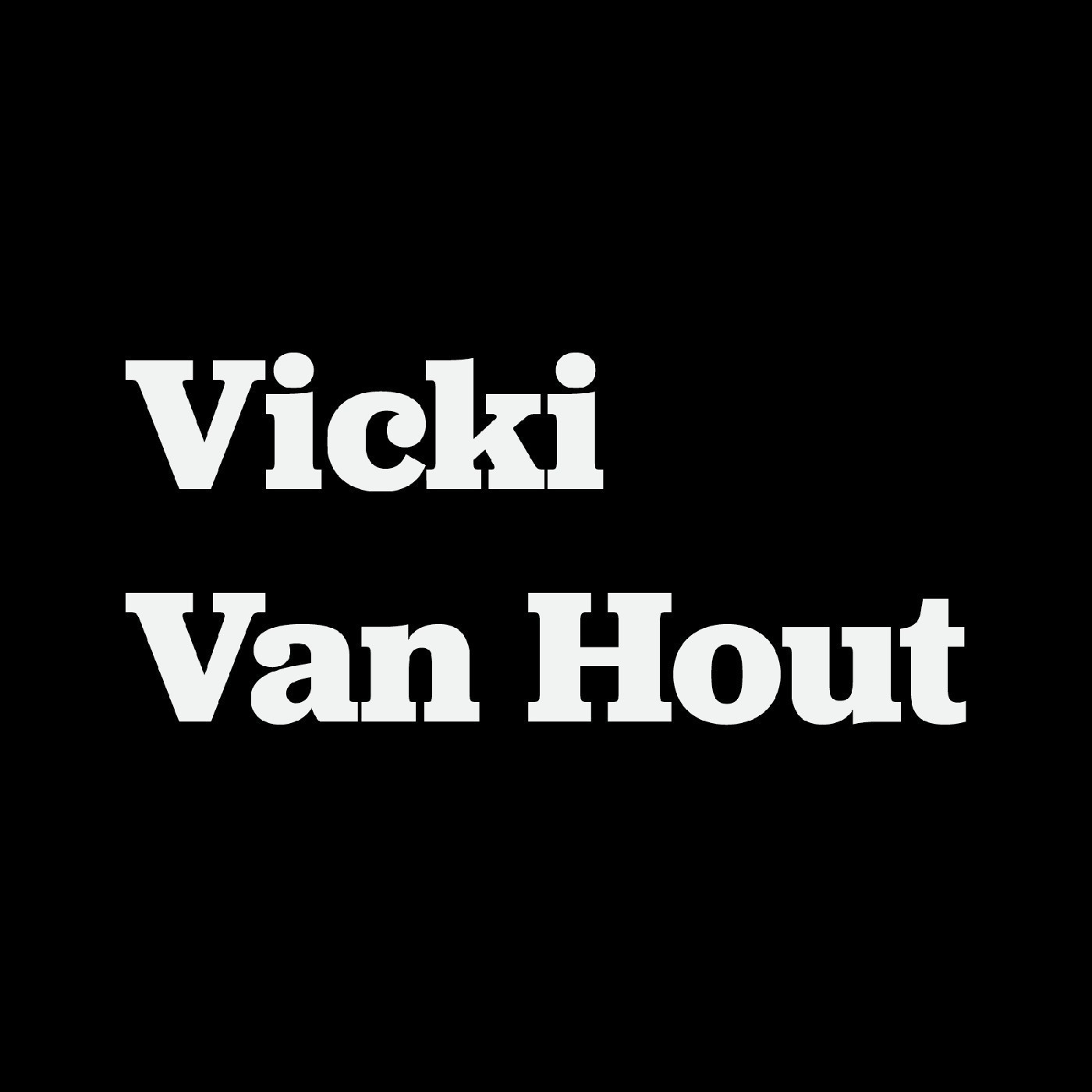 Interview with Vicki van Hout, Part 2