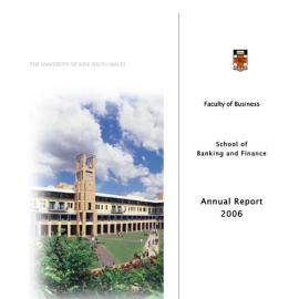 2006 School of Banking and Finance Annual Report