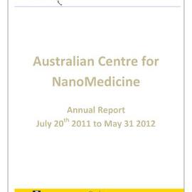 2011 Australian Centre for NanoMedicine Annual Report